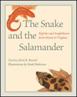 Snake and the Salamander Reptiles and Amphibians from Maine to Virginia  9781421421575 Front Cover