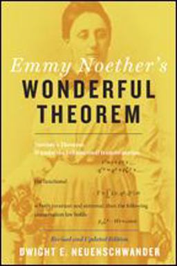 Emmy Noether's Wonderful Theorem:  9781421422671 Front Cover
