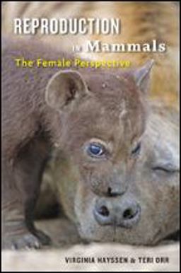 Reproduction in Mammals The Female Perspective  9781421423159 Front Cover