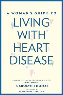 A Woman's Guide to Living With Heart Disease:  9781421424194 Front Cover