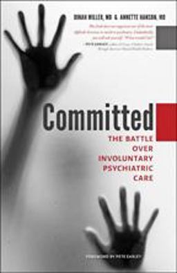 Committed The Battle over Involuntary Psychiatric Care  9781421425412 Front Cover