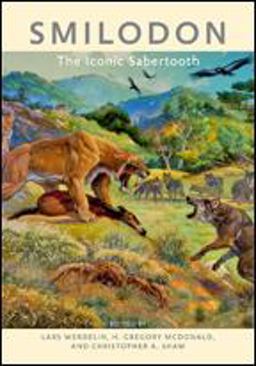 Smilodon: The Iconic Sabertooth  9781421425566 Front Cover