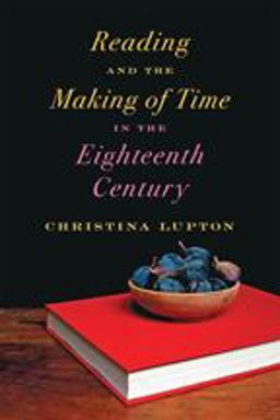 Reading and the Making of Time in the Eighteenth Century  9781421425764 Front Cover