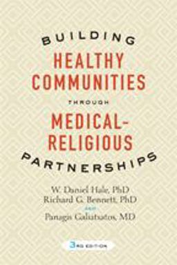 Building Healthy Communities Through Medical-Religious Partnerships 3rd 9781421425801 Front Cover