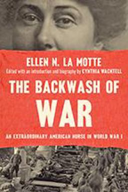Backwash of War An American Classic and Other Essays  9781421426716 Front Cover