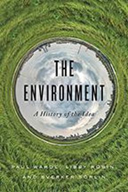 Environment A History of an Idea  9781421426792 Front Cover
