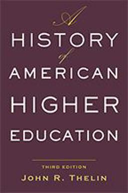 History of American Higher Education 3rd 9781421428833 Front Cover