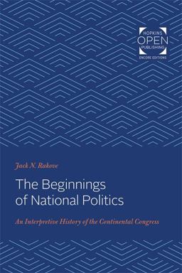 The Beginnings of National Politics The Beginnings of National Politics