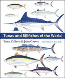 Tunas and Billfishes of the World Tunas and Billfishes of the World