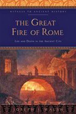 Great Fire of Rome Life and Death in the Ancient City  9781421433714 Front Cover