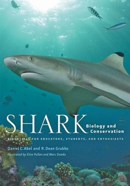 Shark Biology and Conservation Essentials for Educators, Students, and Enthusiasts  9781421438368 Front Cover