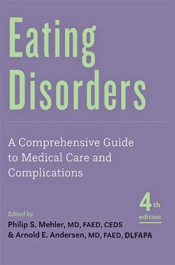 Eating Disorders A Comprehensive Guide to Medical Care and Complications 4th 9781421443584 Front Cover