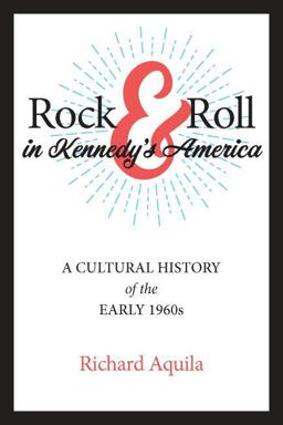 Rock and Roll in Kennedy's America Rock and Roll in Kennedy's America