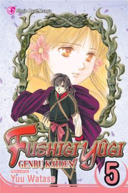 Fushigi yï¿½gi: Genbu Kaiden, Vol. 5  9781421505800 Front Cover