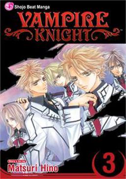 Vampire Knight, Vol. 3  9781421513249 Front Cover