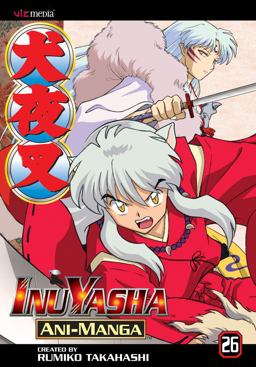 Inuyasha Ani-Manga, Vol. 26  9781421516844 Front Cover