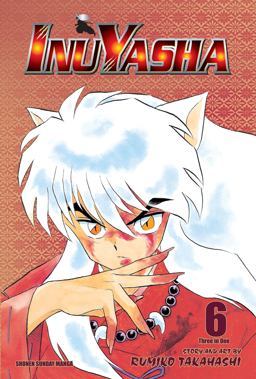 Inuyasha (VIZBIG Edition), Vol. 6 Love Cuts to the Bone  9781421532851 Front Cover