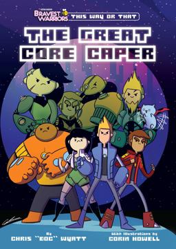 Bravest Warriors: The Great Core Caper, Vol.1