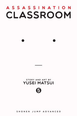 Assassination Classroom, Vol. 5  9781421576114 Front Cover