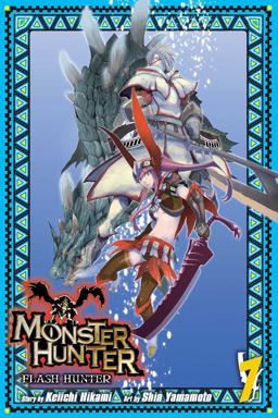 Monster Hunter: Flash Hunter, Vol. 7  9781421584324 Front Cover