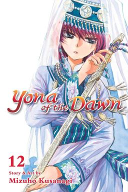 Yona of the Dawn, Vol. 12  9781421587936 Front Cover
