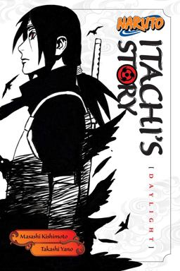 Naruto: Itachi's Story, Vol. 1 Daylight  9781421591308 Front Cover