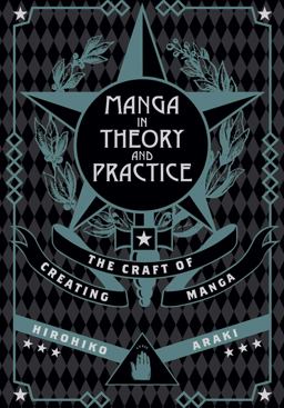 Manga in Theory and Practice The Craft of Creating Manga  9781421594071 Front Cover