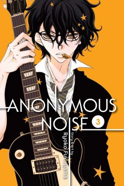 Anonymous Noise, Vol. 3  9781421594224 Front Cover