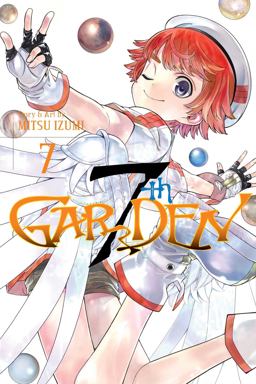 7thGARDEN, Vol. 7  9781421595856 Front Cover