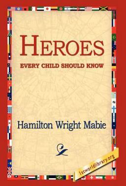 Heroes Every Child Should Know Heroes Every Child Should Know