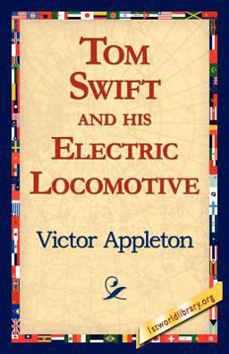 Tom Swift and His Electric Locomotive