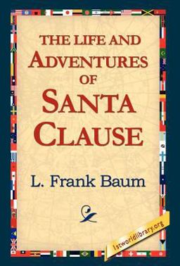 The Life and Adventures of Santa Claus