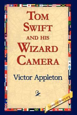 Tom Swift and his Wizard Camera