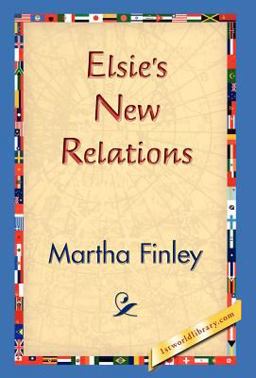 Elsie's New Relations Elsie's New Relations