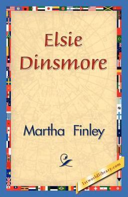 Elsie Dinsmore Elsie Dinsmore