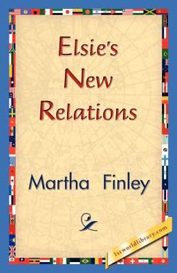 Elsie's New Relations Elsie's New Relations