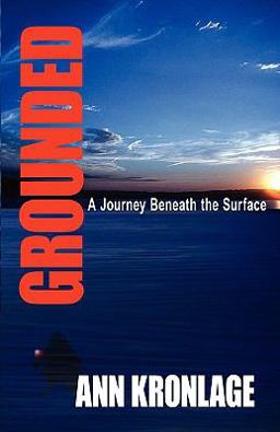 Grounded; a Journey Beneath the Surface