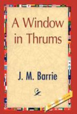 A Window in Thrums