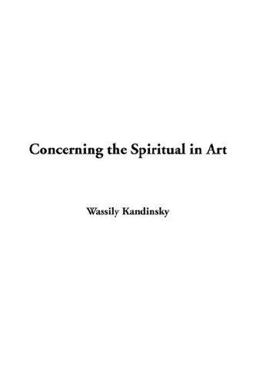 Concerning the Spiritual in Art