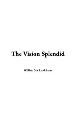 The Vision Splendid