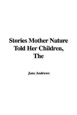 Stories Mother Nature Told Her Children