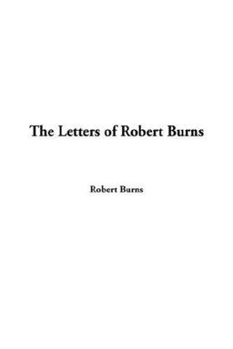 The Letters of Robert Burns