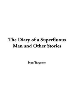 Diary of a Superfluous Man and Other Stories