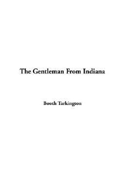 The Gentleman from Indiana The Gentleman from Indiana