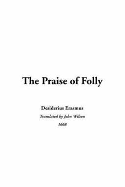 The Praise of Folly