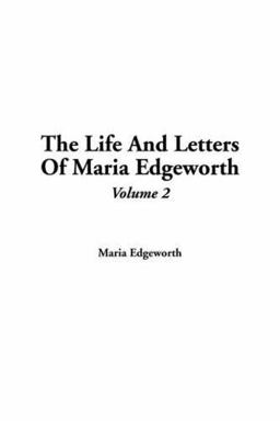 The Life and Letters of Maria Edgeworth