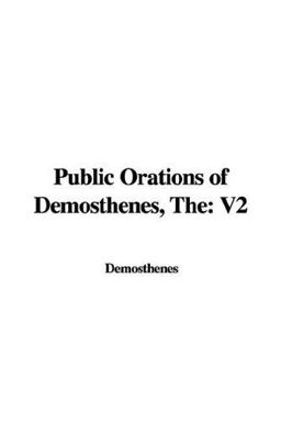 The Public Orations of Demosthenes