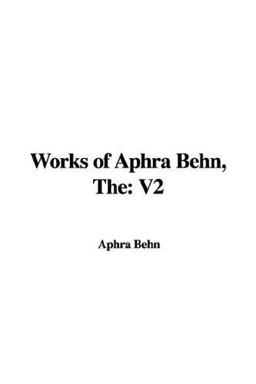 The Works of Aphra Behn