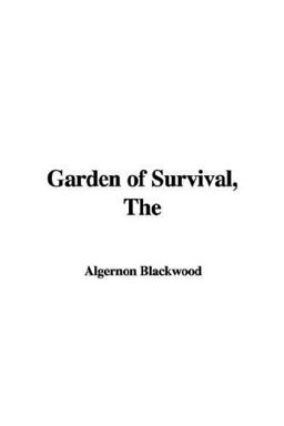 The Garden of Survival