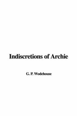 Indiscretions of Archie